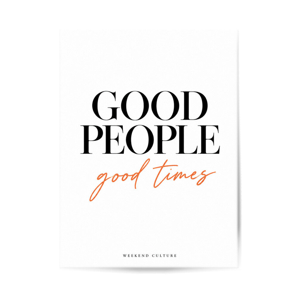 Good People Good Times Poster – reine Motivansicht